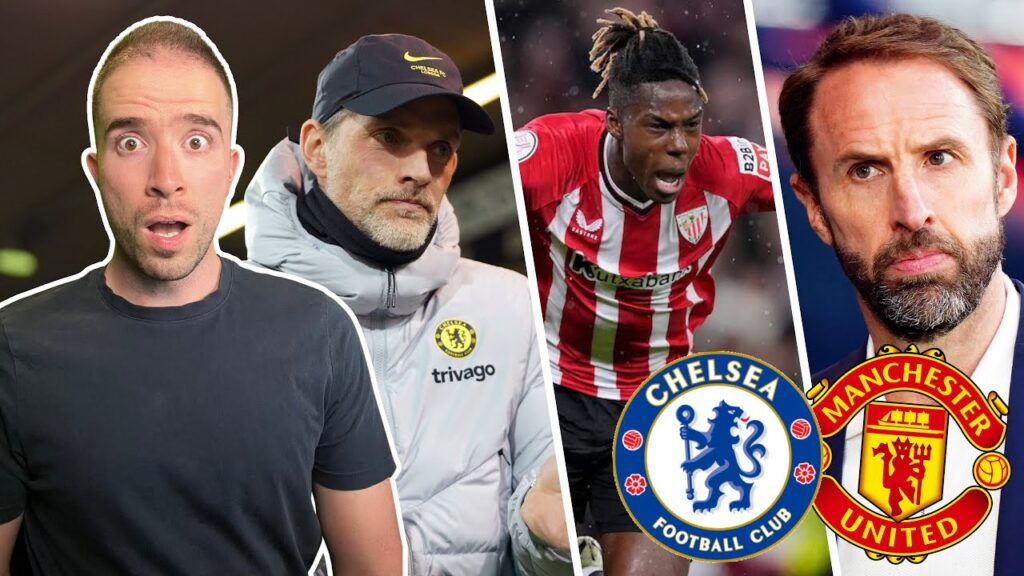 Tuchel Wants Chelsea RETURN?! | Nico Williams To Chelsea? | Man United Considering SOUTHGATE?!