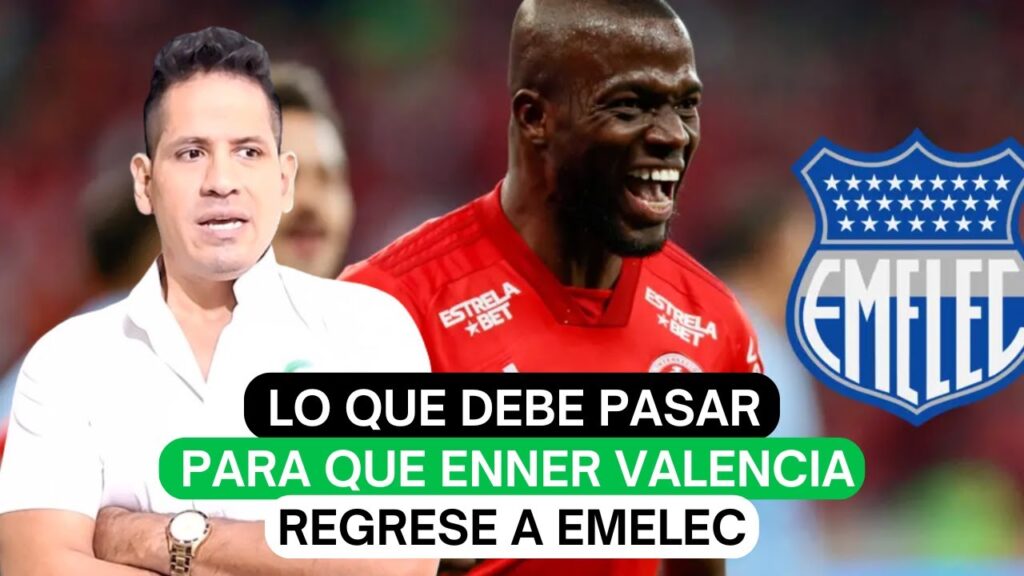 Lo que debe pasar para que Enner Valencia regrese a Emelec