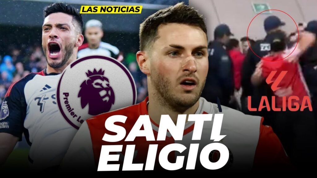SANTI ELIGIÓ! |VUELVE Raul Jiménez |Aficionado de Chivas AGREDIO A POLICIA