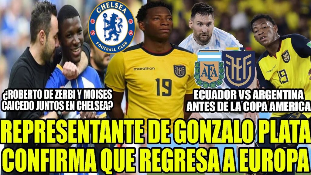 REPRESENTANTE DE GONZALO PLATA CONFIRMA QUE REGRESA A EUROPA! DE ZERBI Y CAICEDO JUNTOS EN CHELSEA?