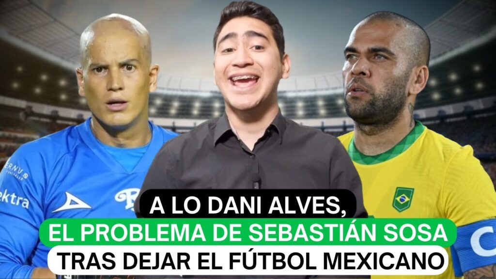 A lo Dani Alves, el problema de Sebastián Sosa tras dejar el fútbol mexicano