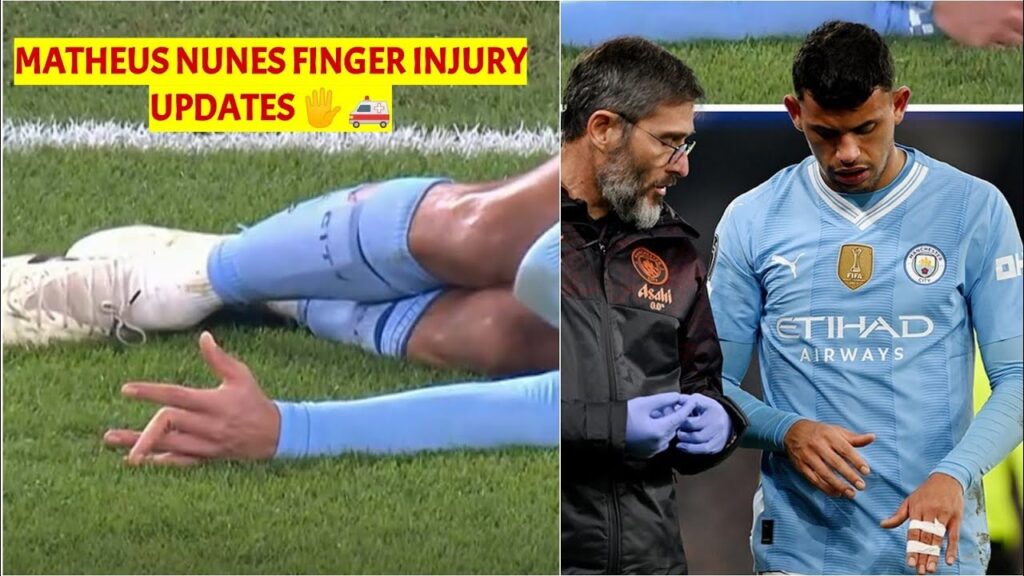 MATHEUS NUNES FINGER INJURY 🖐🚑