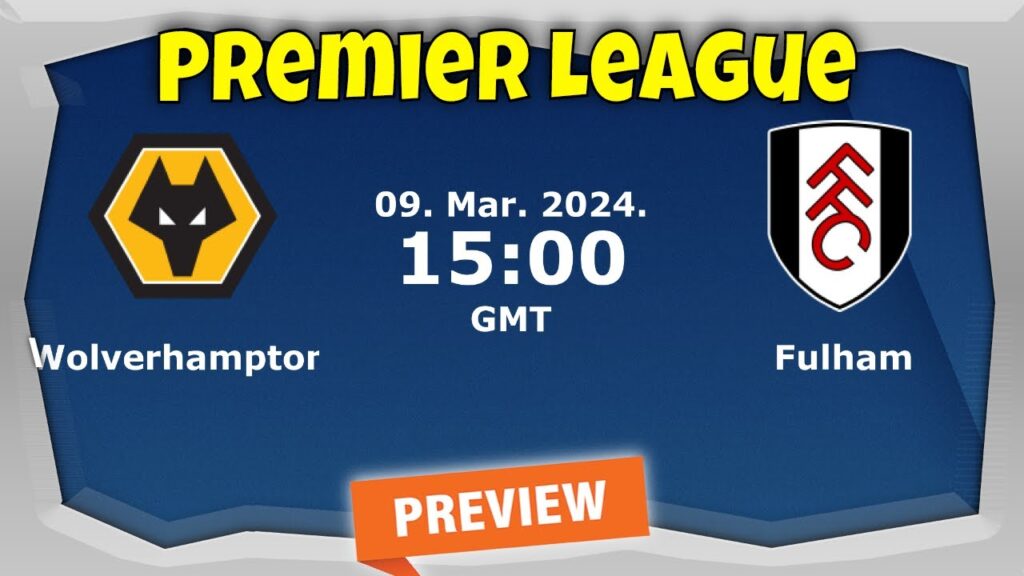 Premier League | Wolverhampton Wanderers vs. Fulham - prediction, team news, lineups | Preview