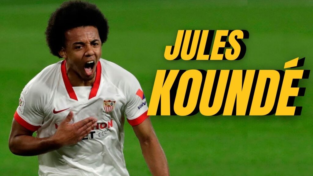 Mejores Jugadas de JULES KOUNDÉ