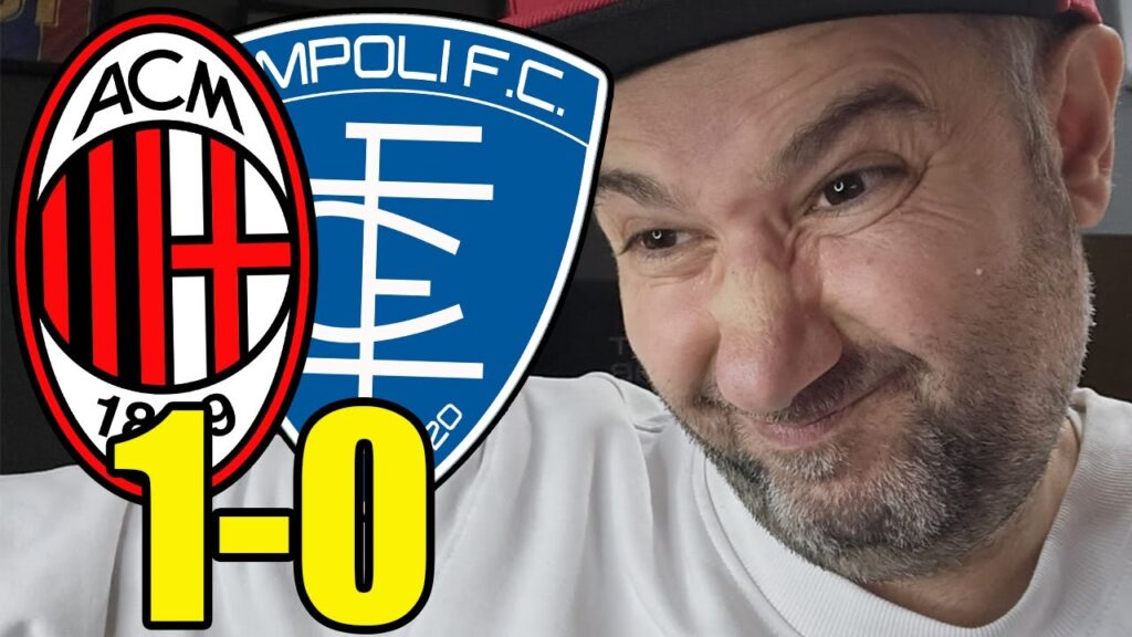 [SONO PERPLESSO] VITTORIA ALLA PIOLI || MILAN-EMPOLI 1-0