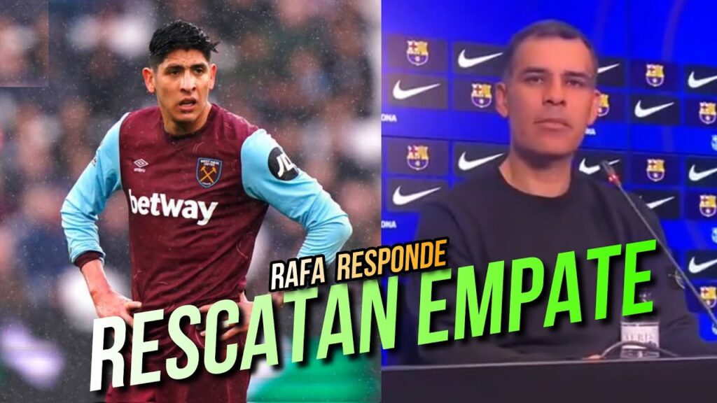 ¡EDSON ENTRA Y RESCATA EMPATE CON EL WEST HAM! 🔥 RAFA LE RESPONDE AL VASCO! | NAHUEL RECLAMA