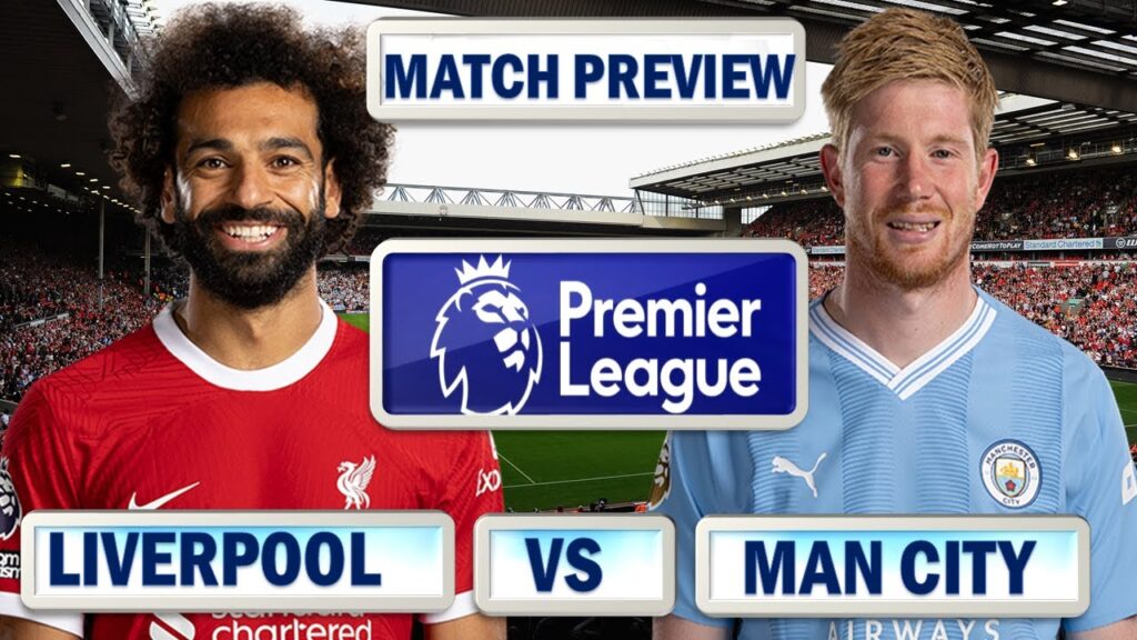 Kevin De Bruyne & Salah To Start !!!! Liverpool Vs Manchester City | Match Preview !!!