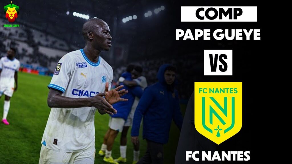 Pape Gueye vs FC Nantes