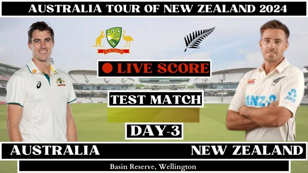 Live: Australia vs  New Zealand Test Match 2024 |2nd Test-Day 3| NZ vs AUS Live Match Score