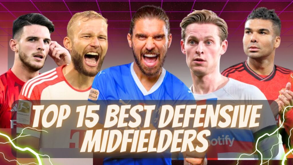 The 15 best defensive midfielders in the world as of 2024 ranked