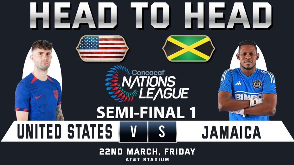 UNITED STATES vs JAMAICA | SEMI-FINAL1 Preview | Concacaf NATIONS LEAGUE | Head to Head Stats