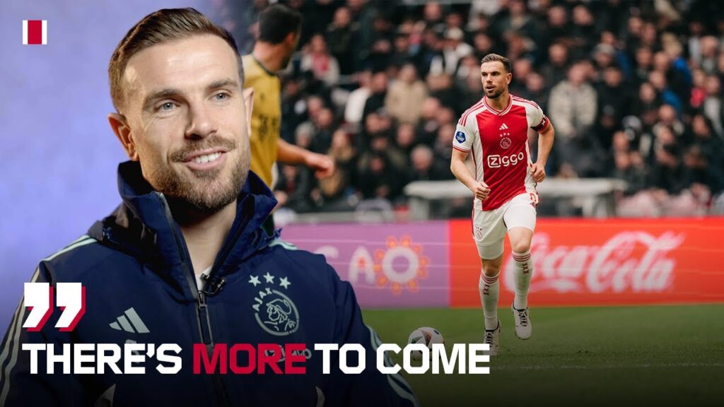 Jordan Henderson on Aston Villa-Ajax: 'This is the reason you play football' ⚽🙌