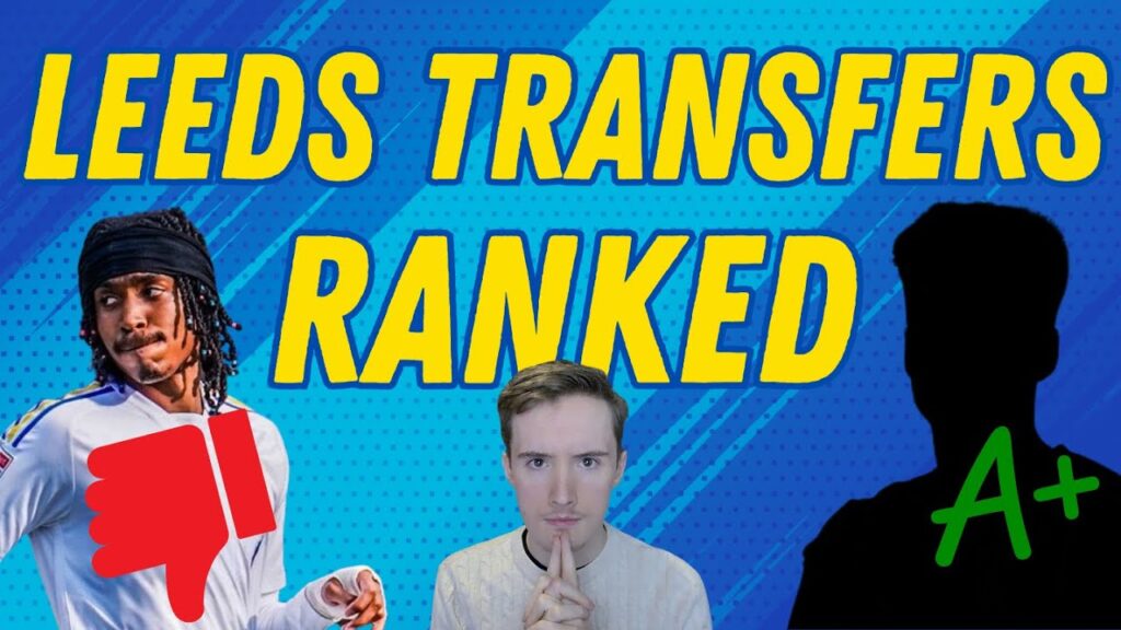 LEEDS UNITED'S BEST TRANSFER? - Every Daniel Farke Signing Ranked