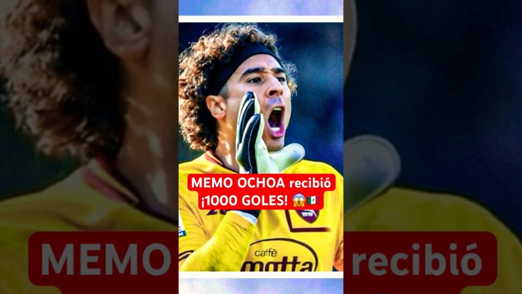 MEMO OCHOA recibió ¡1000 GOLES! 😱| Mil records para el arquero #Mexico #Futbol #LigaMX
