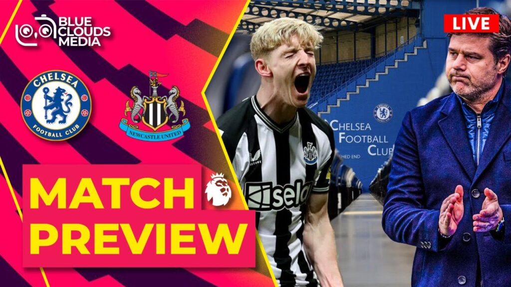 Chelsea vs Newcastle LIVE! EPL Preview & Team News!
