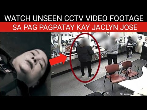 VIDEO FOOTAGE SA PAG PATAY KAY JACLYN JOSE.