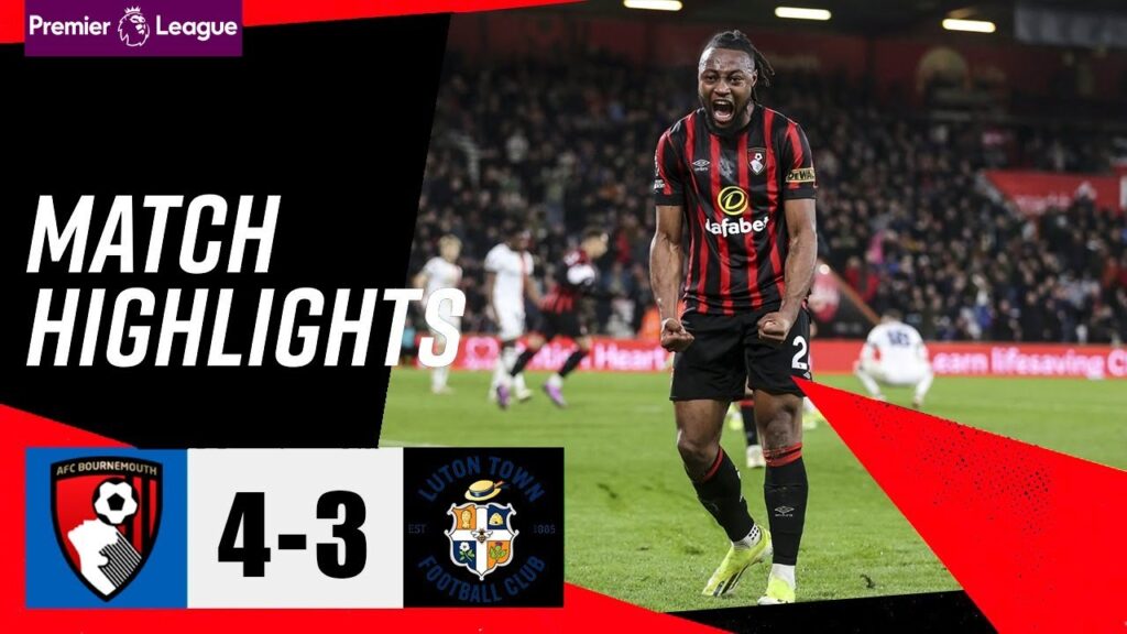 Antoine Semenyo Goal | Bournemouth vs Luton Town 4-3 Extended Highlights | Premier League 2023/24
