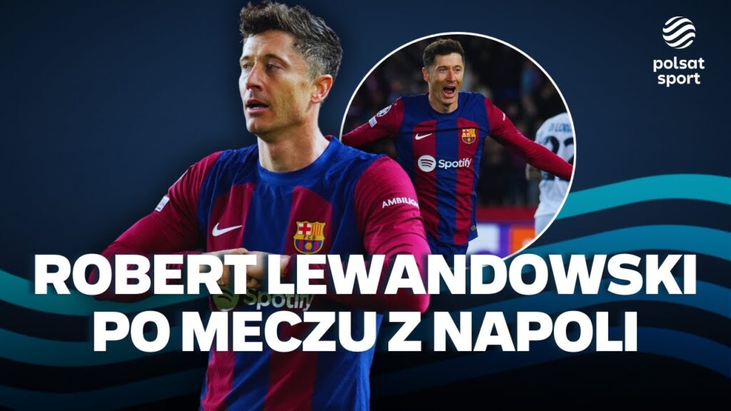 Robert Lewandowski po meczu FC Barcelona - Napoli. "Mogliśmy to zamknąć w pierwszej połowie"
