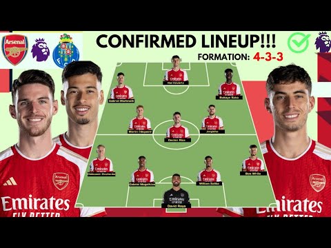 🚨CONFIRMED LINEUP✅ Arsenal VS FC Porto STRONGEST Lineup | CHAMPIONS LEAGUE Match Day Live!💫