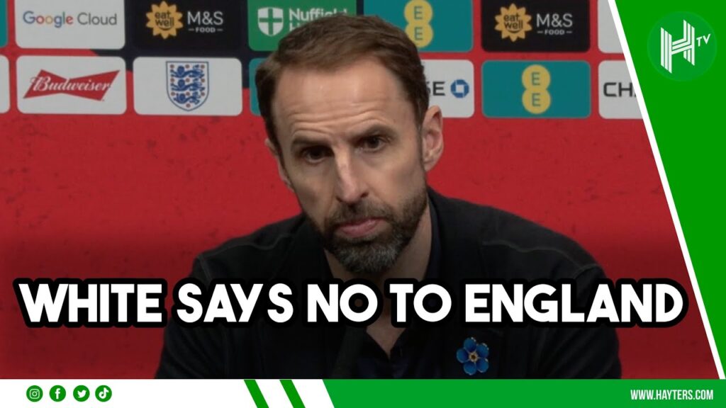 BEN WHITE DOES NOT WANT TO PLAY FOR ENGLAND! Gareth Southgate's latest Three Lions squad