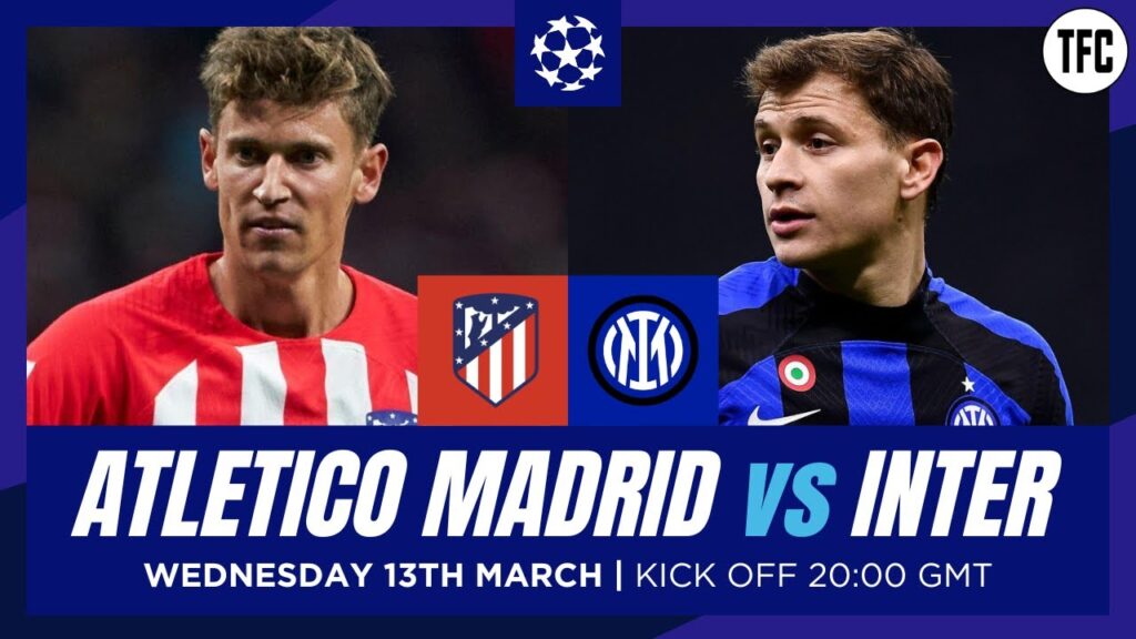 ATLETICO MADRID VS INTER MILAN LIVE (SECOND LEG) | CHAMPIONS LEAGUE KNOCKOUTS WATCHALONG | TFC LIVE