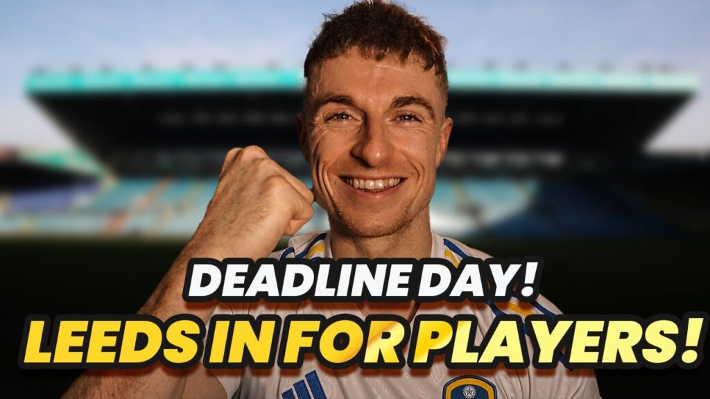 DEADLINE DAY! | LEEDS IN FOR CENTRE-BACK RIGHT-BACK AND WINGER! ✍️