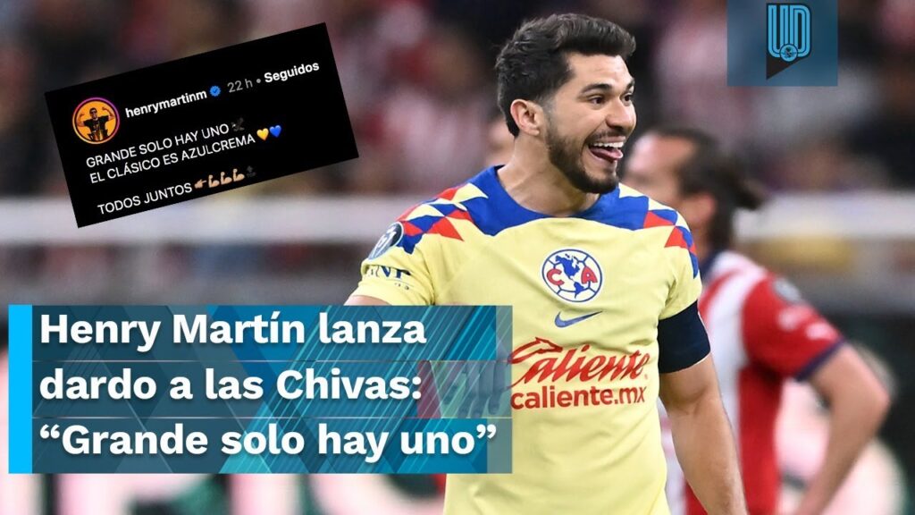 Henry Martín lanza dardo a las Chivas luego de llevarse el Clásico: Grande solo hay uno