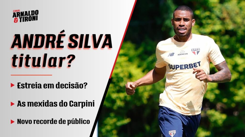 ANDRÉ SILVA TITULAR? COMO O SÃO PAULO VAI ENFRENTAR O NOVORIZONTINO