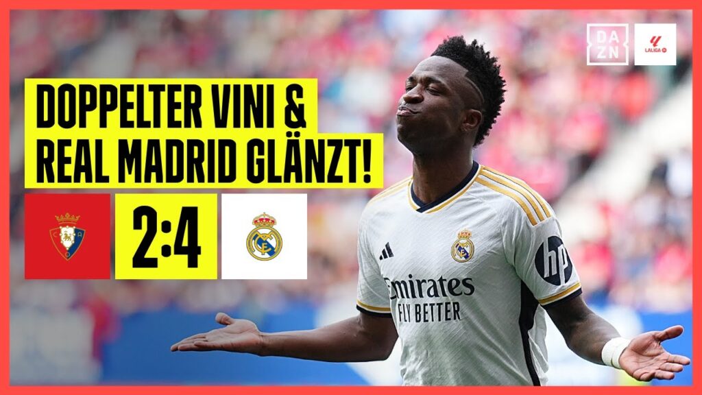 Vini schnürt Doppelpack & Real wird Favoritenrolle gerecht! Osasuna - Real Madrid | La Liga | DAZN