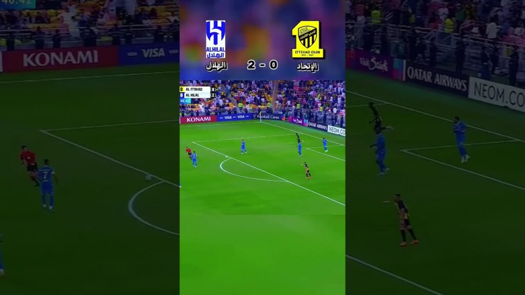 الإتحاد السعودي vs الهلال السعودي ربع نهائي دوري أبطال آسيا. مباراة الإياب