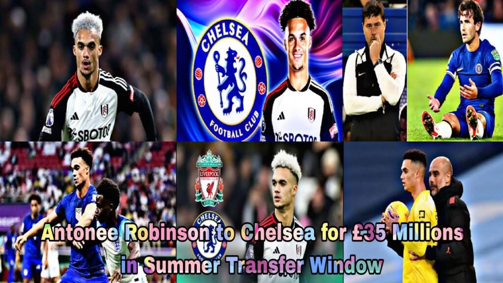 Antonee Robinson to Chelsea for £35 Millions in Summer Transfer Window 🎯📝🤯