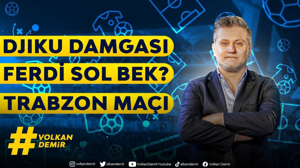 Fenerbahçe 0-1 Union SG: ALEXANDER DJIKU | Sol bek? | Ryan Kent | Trabzon maçı