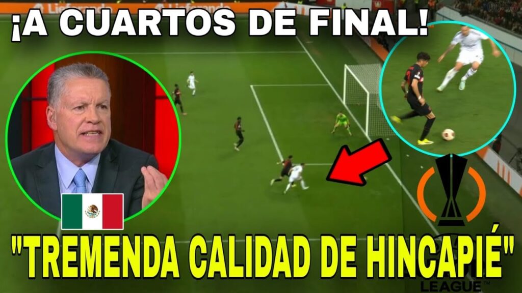 🇲🇽 Prensa Mexicana "SORPRENDIDA por el CAMBIO de PIERO HINCAPIÉ" | Hincapie es IMPORTANTE 😱