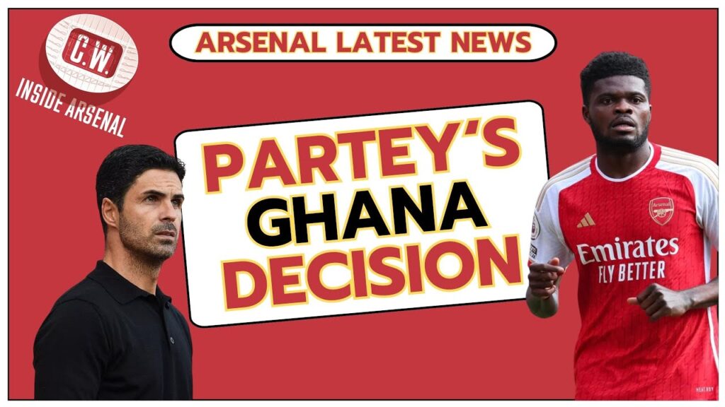 Arsenal latest news: Partey's Ghana decision | Neto's injury | Arteta in Madrid | Replacing Saliba