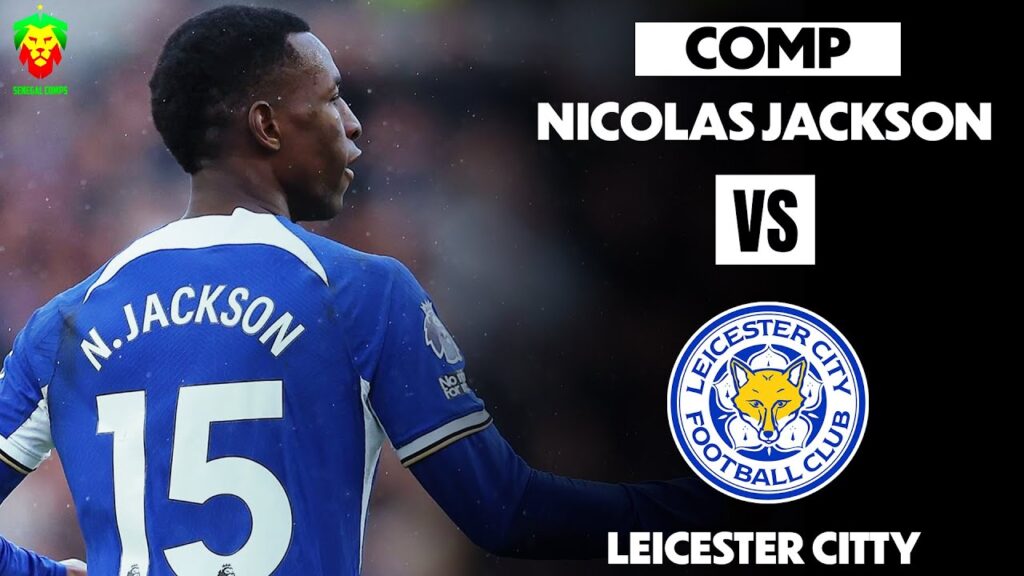 Nicolas Jackson vs Leicester City | 1 assist
