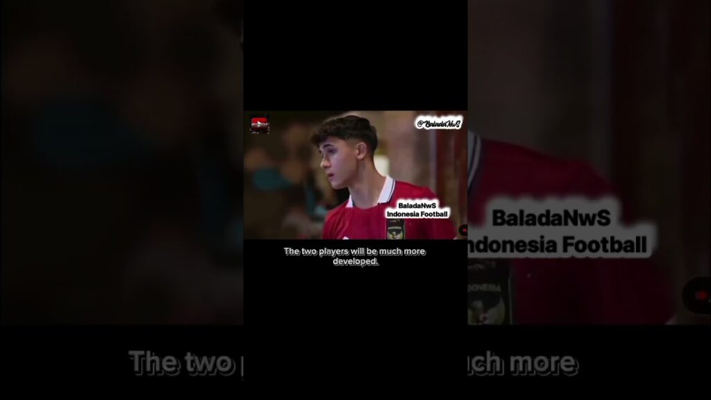 indra safri memberi tanggapan soal amar dan welber tidak ikut tc timnas u19