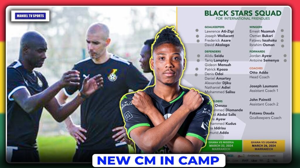 🇬🇭BLACK STARS CAMP NEWS;23 PLAYERS CONFIRMED-MOHAMMED KUDUS & SALISU YET TO ARRIVE-NEW CM INVITED