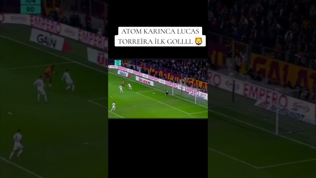 ATOM KARINCA LUCAS TORREİRA İLK GOL #keşfet #football #shorts #galatasaray 🐜😎