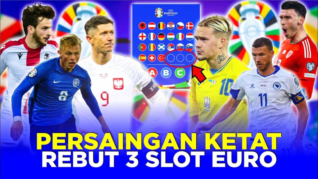 BABAK PLAYOFF EURO 2024! PERSAINGAN KETAT PEREBUTAN 3 SLOT TERSISA MENUJU JERMAN