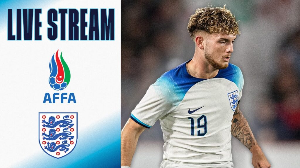LIVE MATCH | Azerbaijan U21 v England U21 | UEFA EURO U21 Qualification | Group F | England