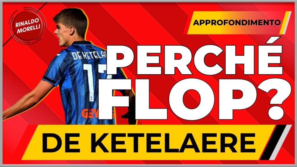 A GRANDE RICHIESTA: il FLOP DE KETELAERE, LEAO e DE ZERBI