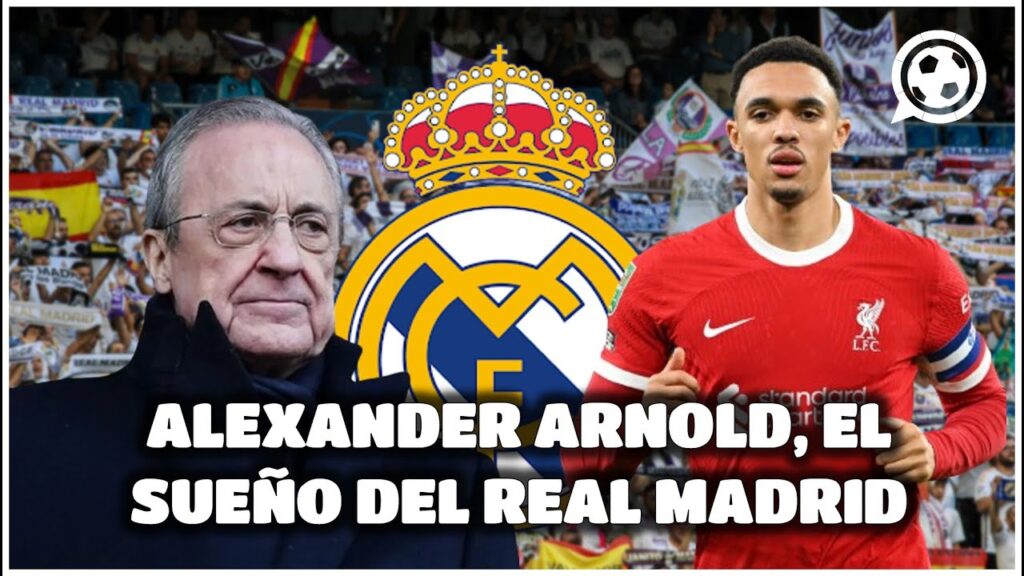 BOMBAZO: El REAL MADRID quiere a ALEXANDER-ARNOLD | ¿El SUSTITUTO de DANI CARVAJAL?