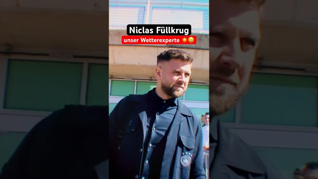 Niclas FÜLLKRUG ☀️⚽️ Wetterfrosch
