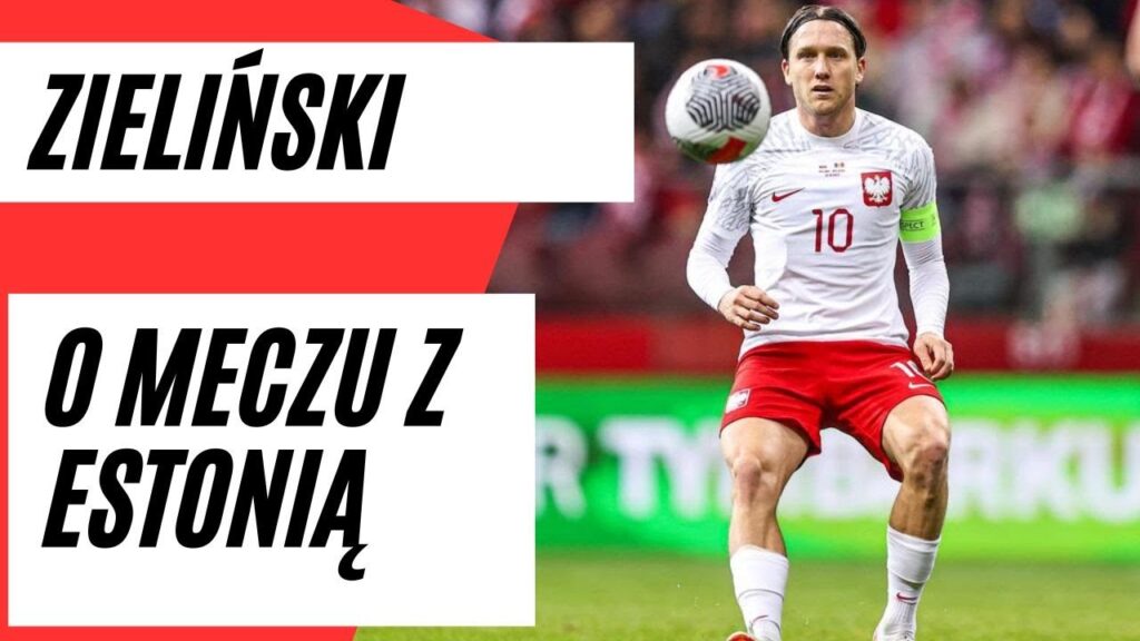 PIOTR ZIELIŃSKI o meczu POLSKA – ESTONIA. Mówi o WALII i ZALEWSKIM PIOTR ZIELIŃSKI o meczu POLSKA - ESTONIA. Mówi o WALII i ZALEWSKIM