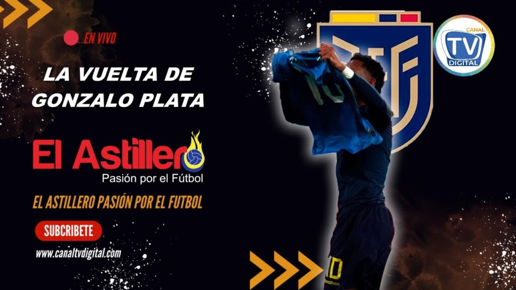 LA VUELTA⚽DE GONZALO PLATA🟡🔵🔴