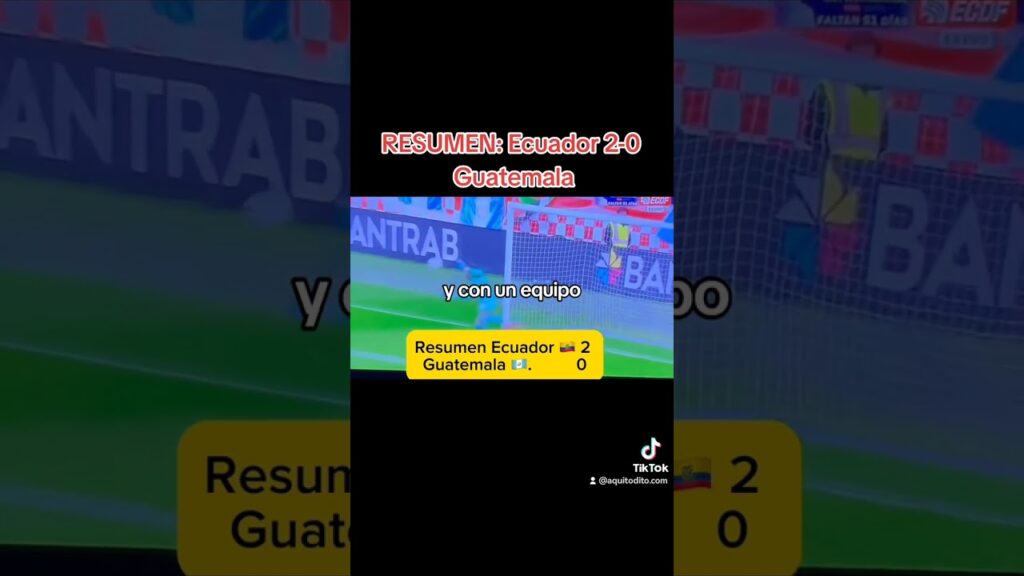 RESUMEN: Ecuador 2-0 Guatemala Amistoso 2024