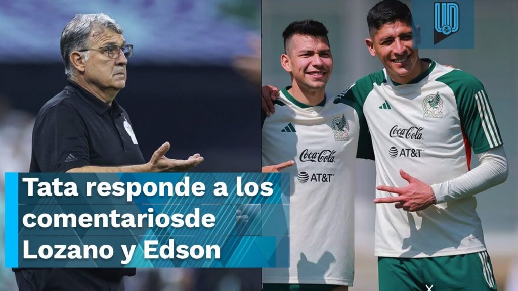 Tata Martino responde a los comentarios en su contra de Hirving Lozano y Edson Álvarez