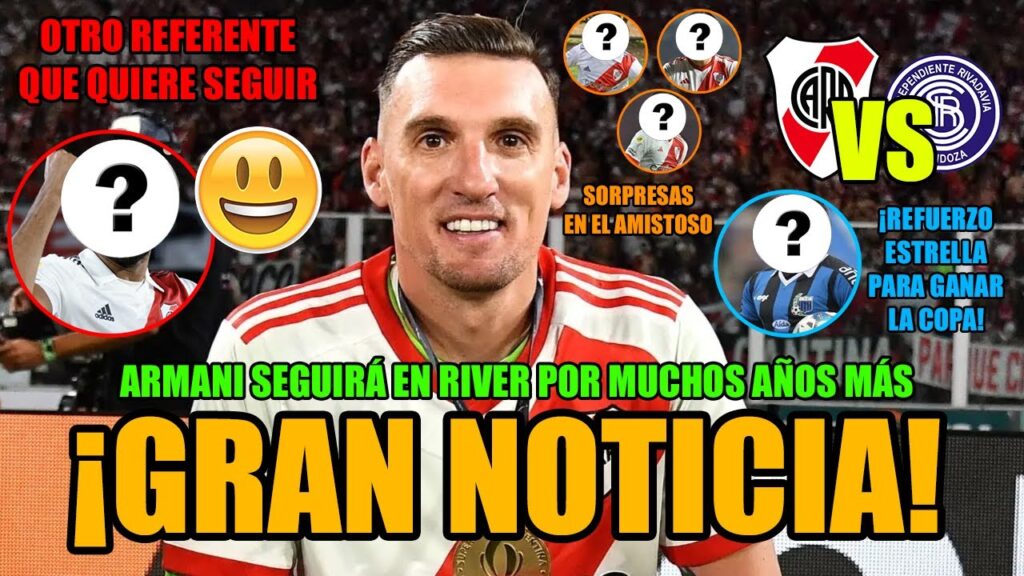 😀 ¡GRAN NOTICIA en RIVER! 😀 | ARMANI RENOVARÁ | SORPRESAS para el AMISTOSO | ⭐ REFUERZO ESTRELLA ⭐