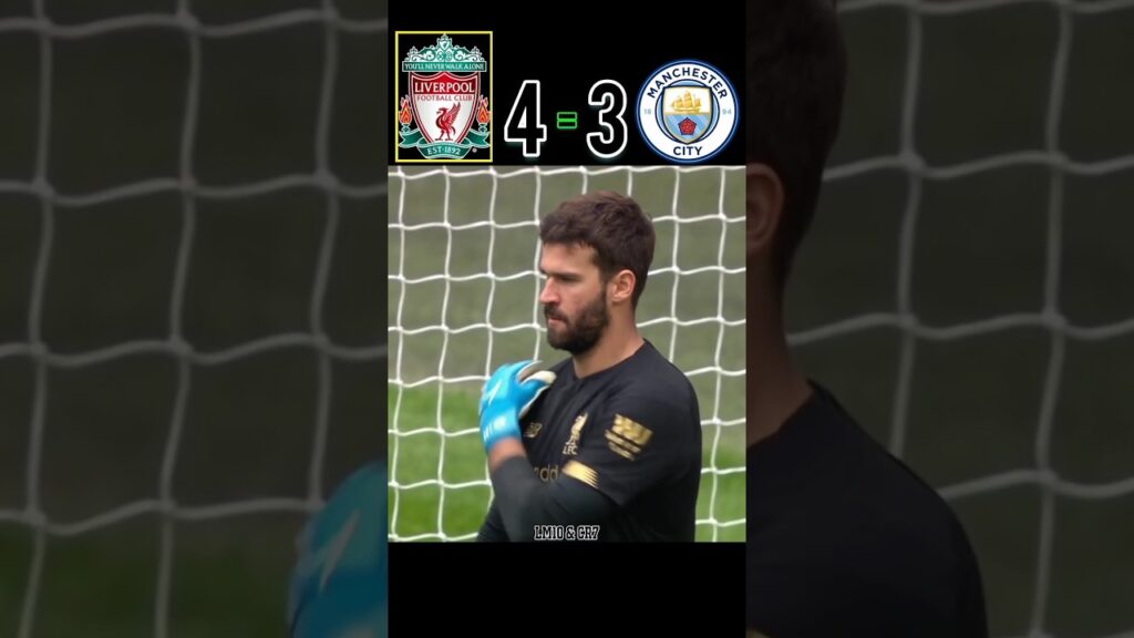 Alison vs Man city🔥 liverpool man city highlights 2024 #youtube #shorts #footboll