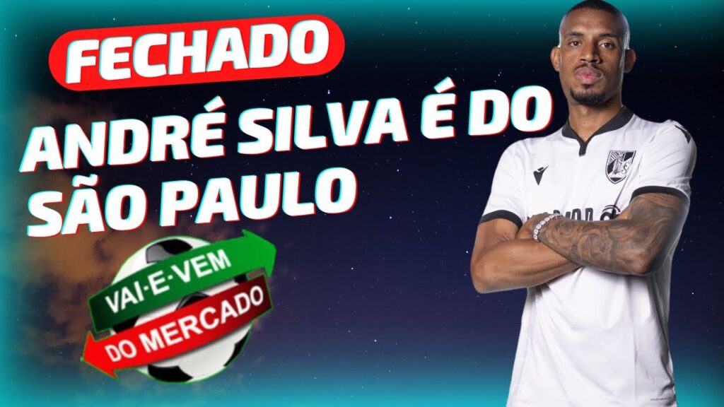 FECHADO ANDRÉ SILVA É DO SÃO PAULO! NOVA CAMISA DO SPFC SERÁ? ABNER VEM?